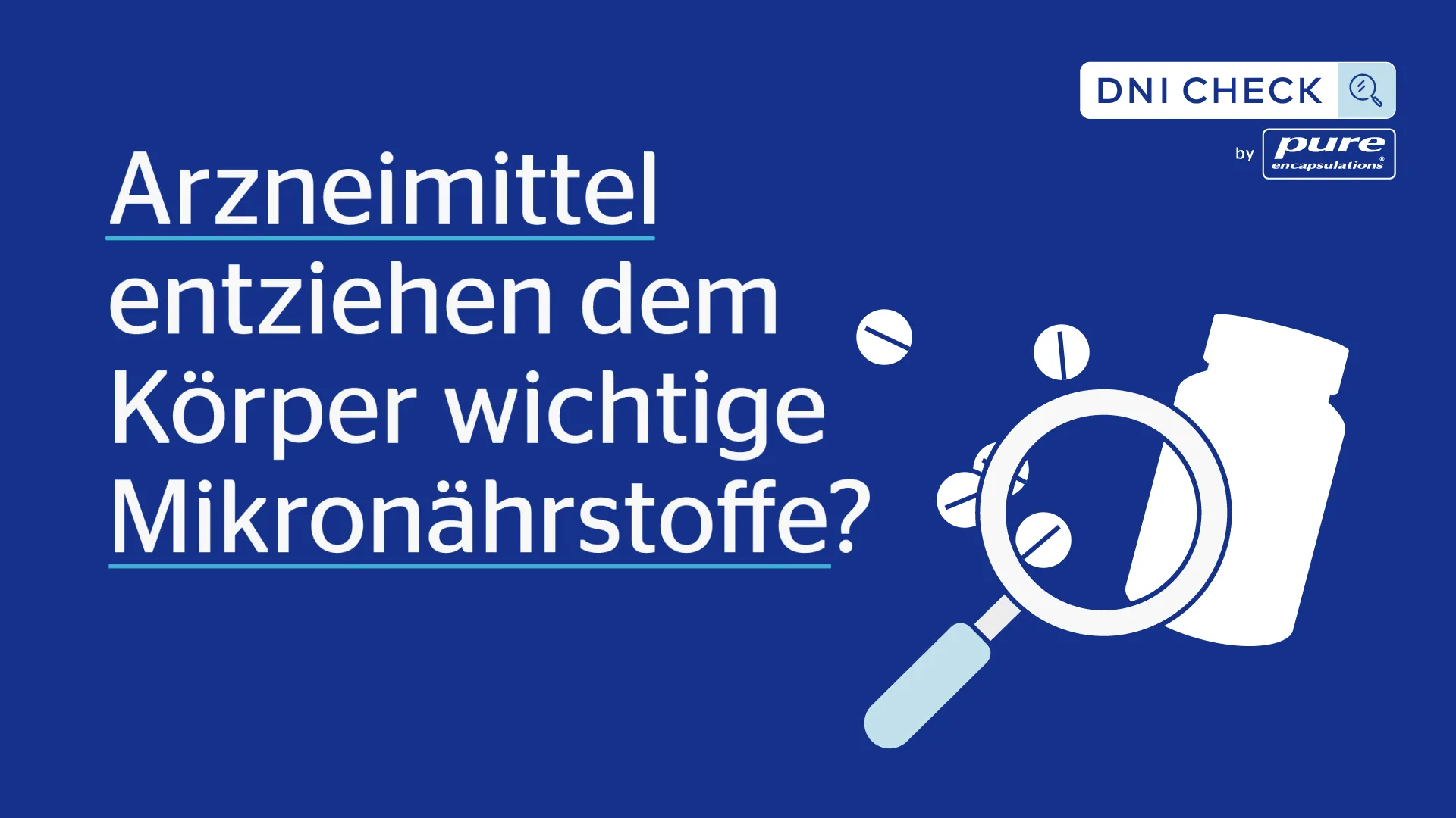 Arzneimittel entziehen dem Körper wichtige Mikronährstoffe? DNI Checker von pure encapsulations